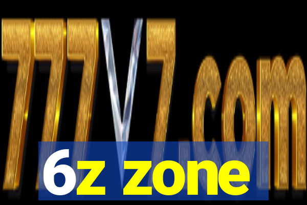 6z zone
